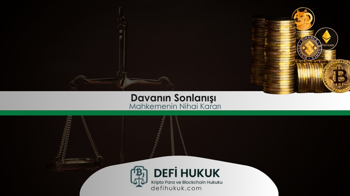 Davanın Sonlanışı ve Mahkemenin Nihai Kararı