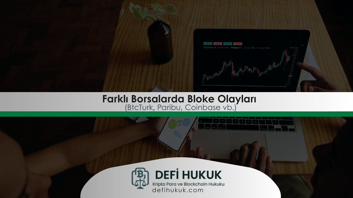 Farklı Borsalarda Bloke Olayları (BtcTurk, Paribu, Coinbase vb.)