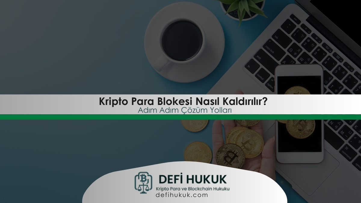 Kripto Para Blokesi Nasıl Kaldırılır Adım Adım Çözüm Yolları