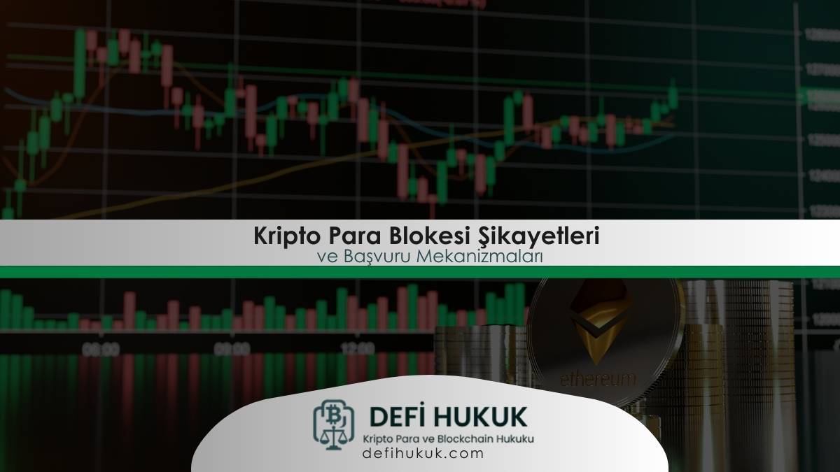 Kripto Para Blokesi Şikayetleri ve Başvuru Mekanizmaları