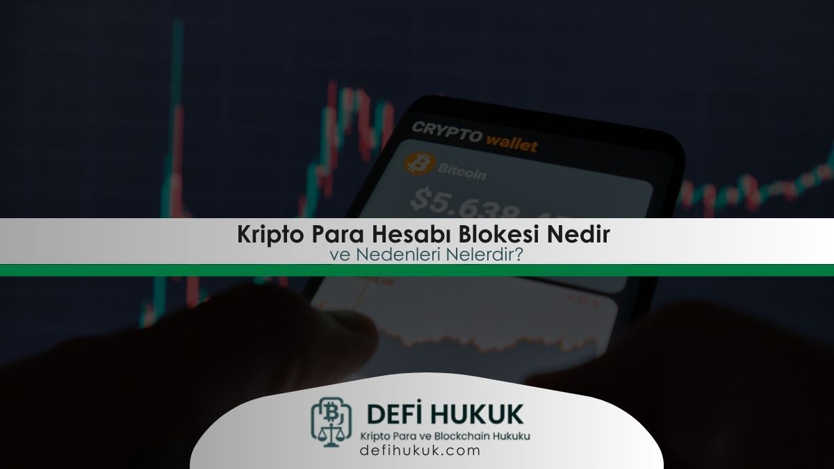 Kripto Para Hesabı Blokesi Nedir ve Nedenleri Nelerdir