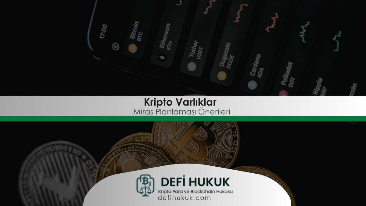 Kripto Varlıklar İçin Miras Planlaması Önerileri