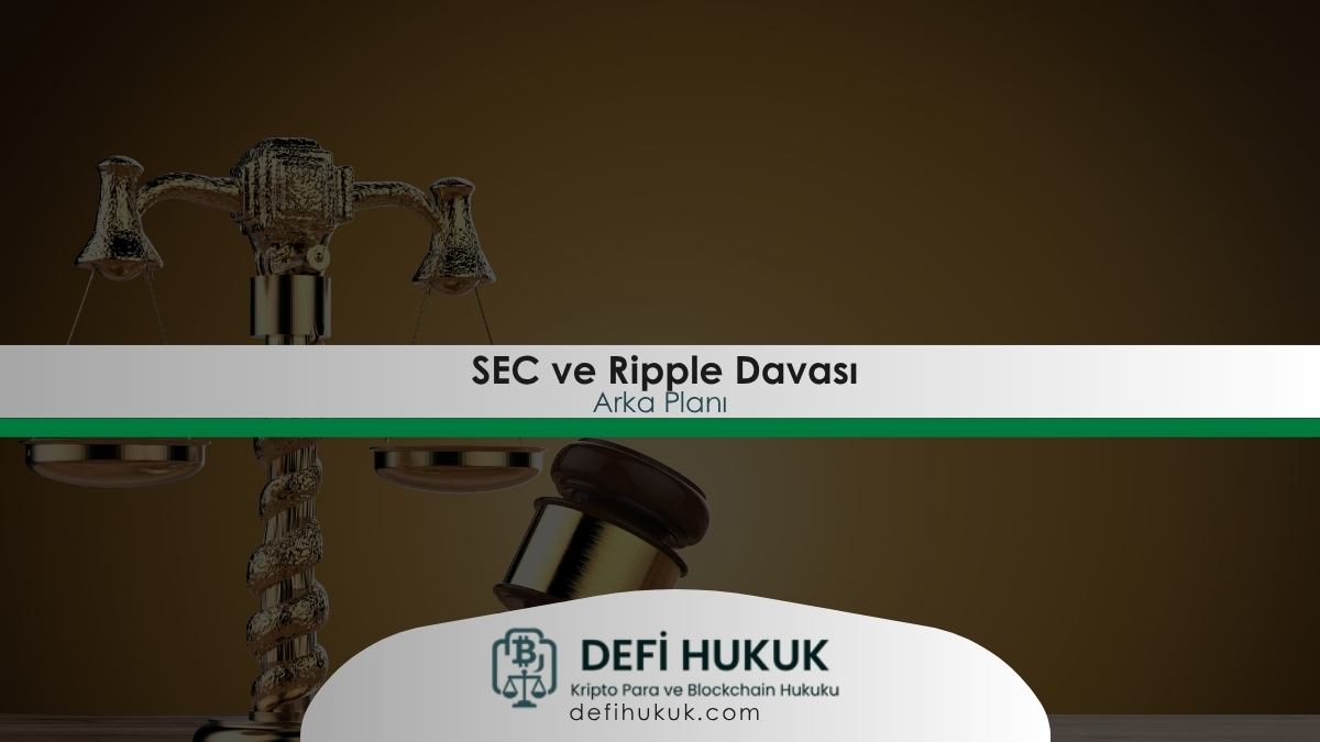 SEC ve Ripple Davasının Arka Planı