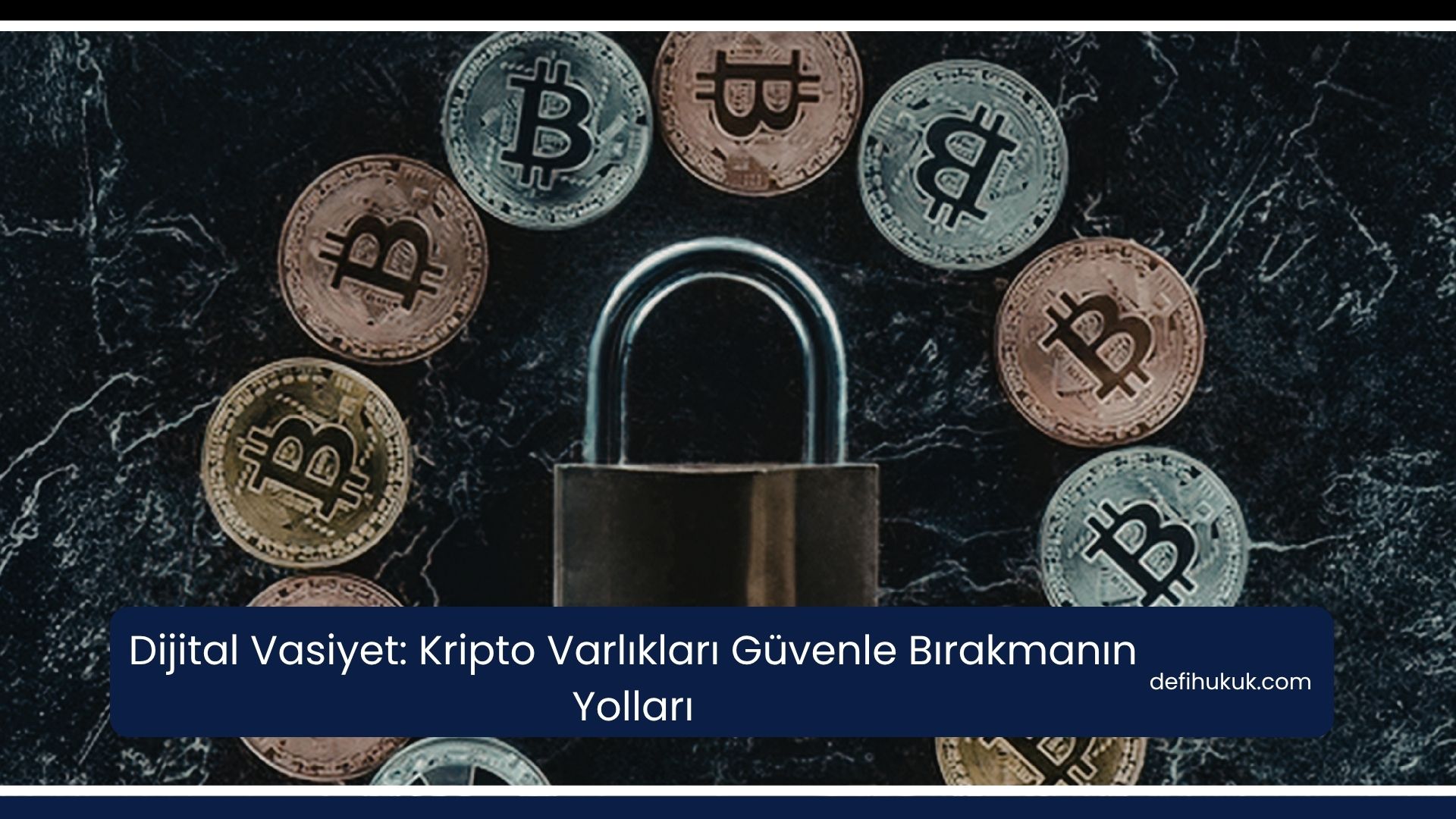 Dijital Vasiyet: Kripto Varlıkları Güvenle Bırakmanın Yolları