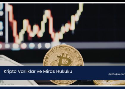 Kripto Varlıklar ve Miras Hukuku
