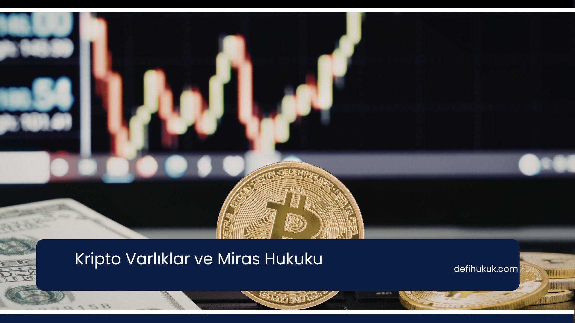 Kripto Varlıklar ve Miras Hukuku
