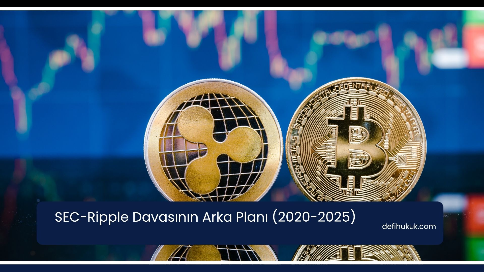 SEC-Ripple Davasının Arka Planı (2020-2025)