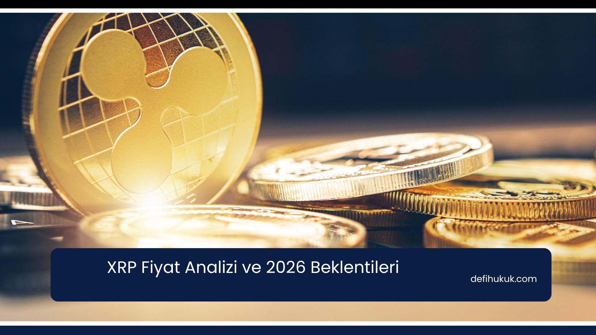 XRP Fiyat Analizi ve 2026 Beklentileri