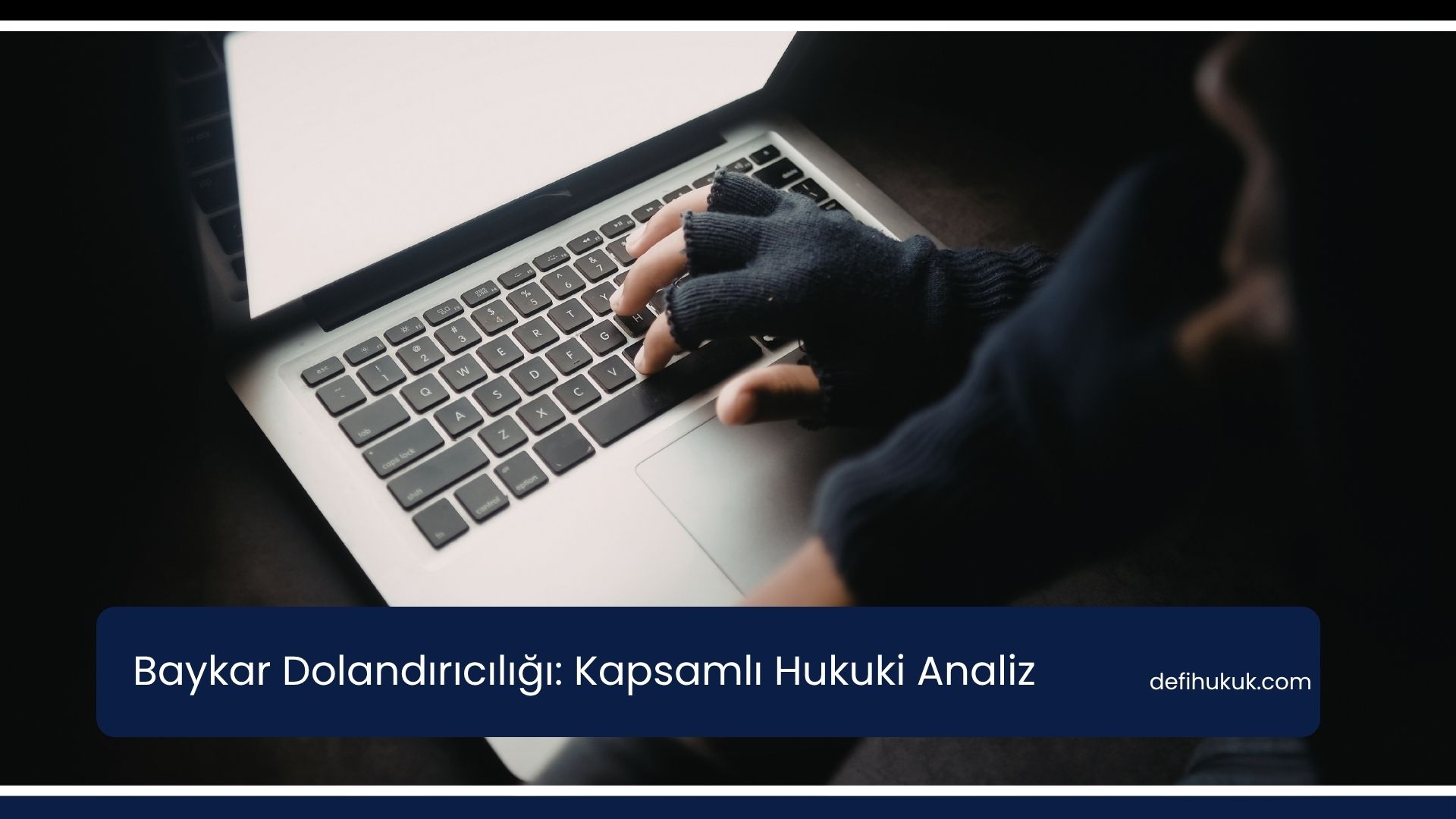Baykar Dolandırıcılığı: Kapsamlı Hukuki Analiz
