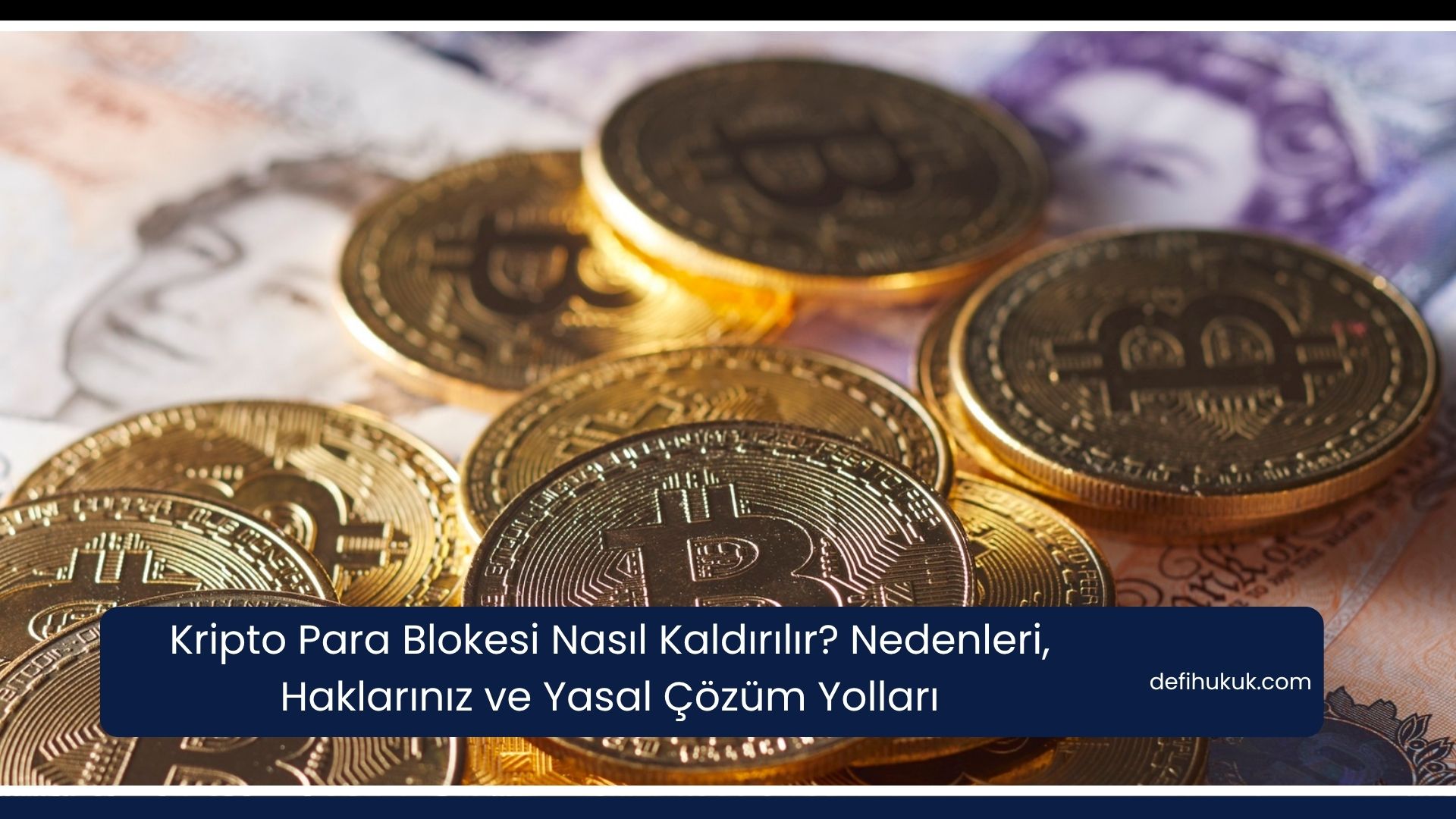 Kripto Para Blokesi Nasıl Kaldırılır? Nedenleri, Haklarınız ve Yasal Çözüm Yolları