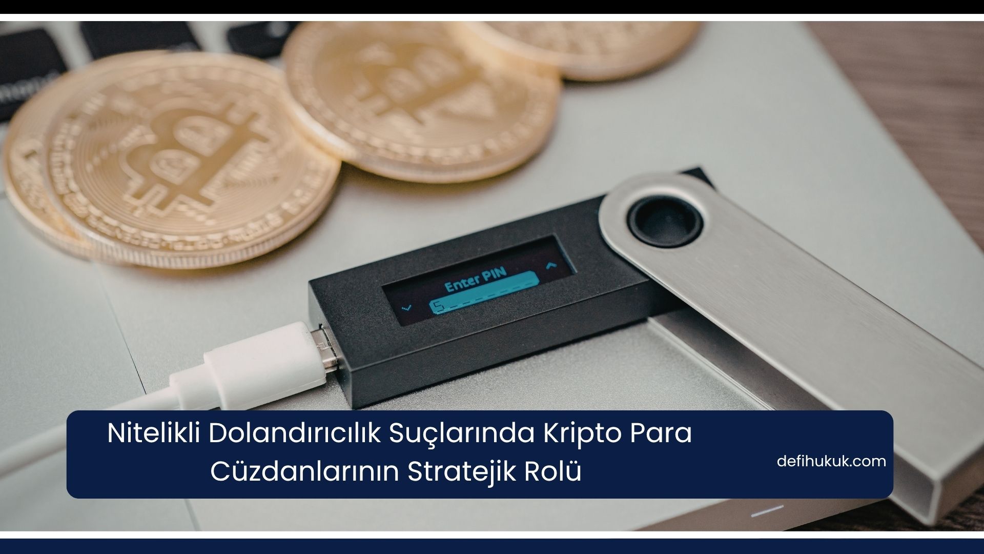 Nitelikli Dolandırıcılık Suçlarında Kripto Para Cüzdanlarının Stratejik Rolü