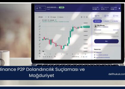 Binance P2P Dolandırıcılık Suçlaması ve Mağduriyet
