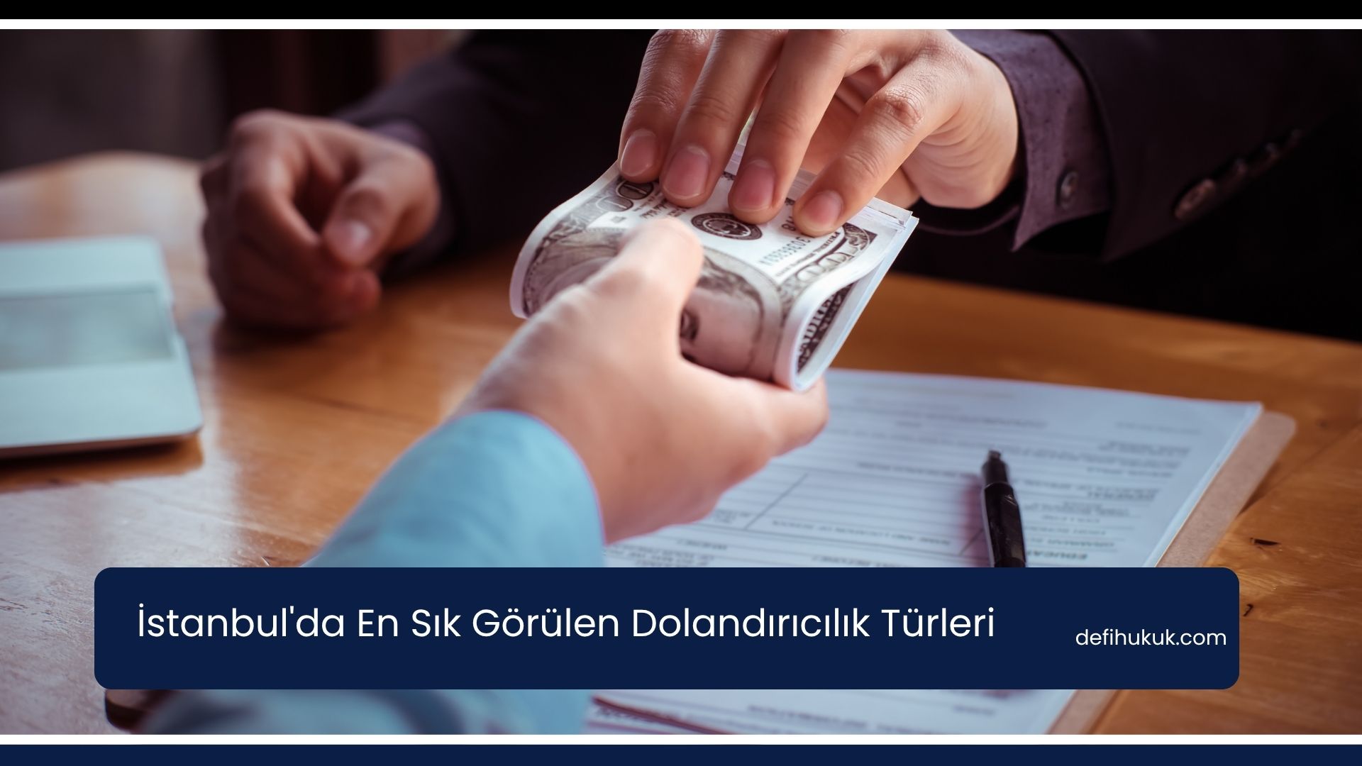 İstanbul'da En Sık Görülen Dolandırıcılık Türleri