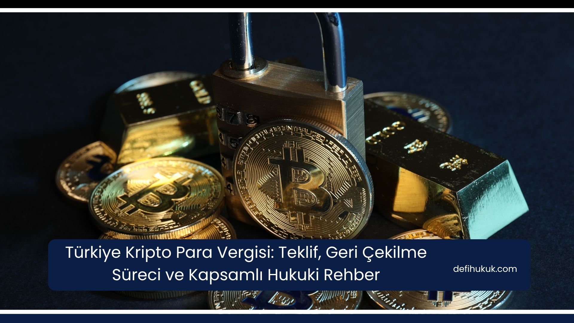 Türkiye Kripto Para Vergisi: Teklif, Geri Çekilme Süreci ve Kapsamlı Hukuki Rehber