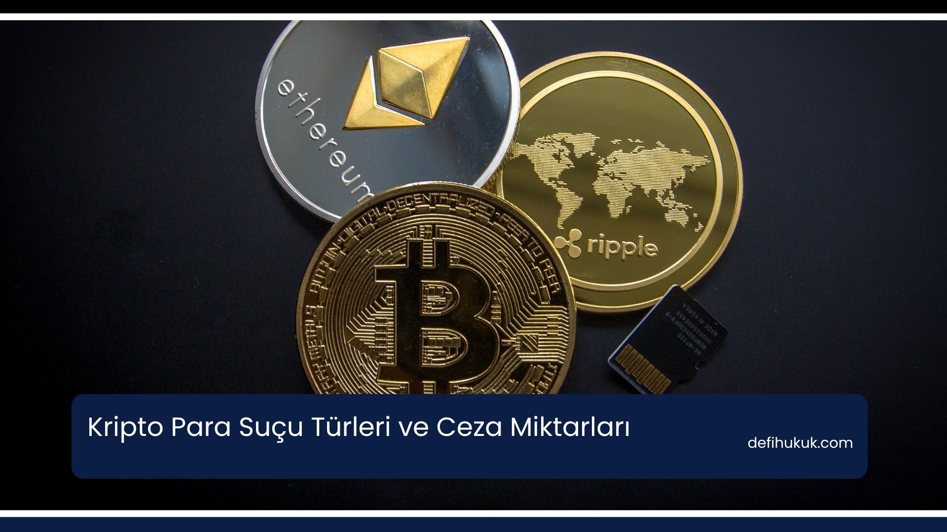 Kripto Para Suçu Türleri ve Ceza Miktarları