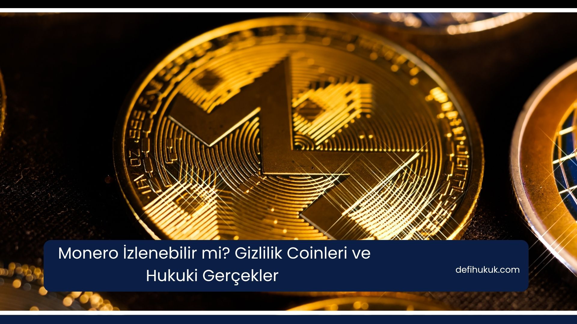 Monero İzlenebilir mi? Gizlilik Coinleri ve Hukuki Gerçekler