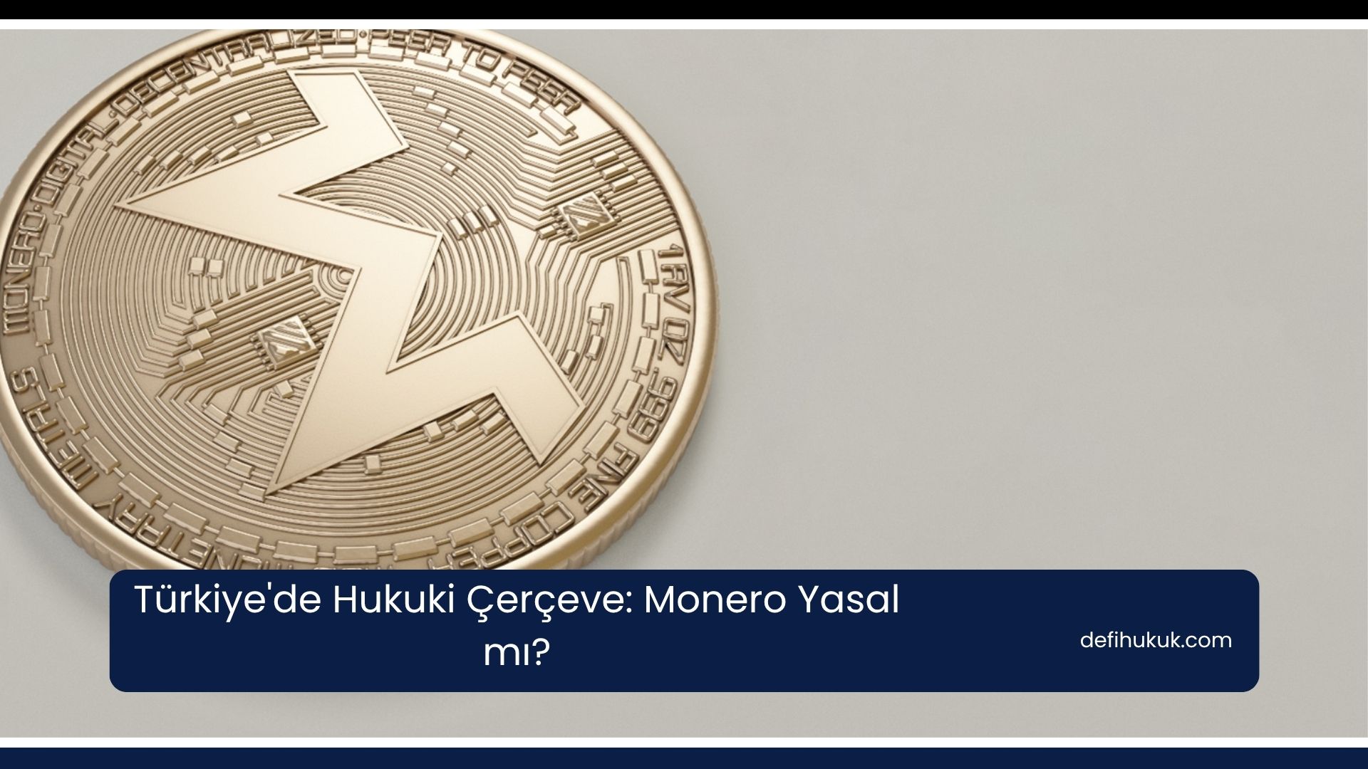 Türkiye'de Hukuki Çerçeve: Monero Yasal mı?