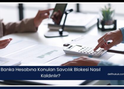 Banka Hesabına Konulan Savcılık Blokesi Nasıl Kaldırılır?