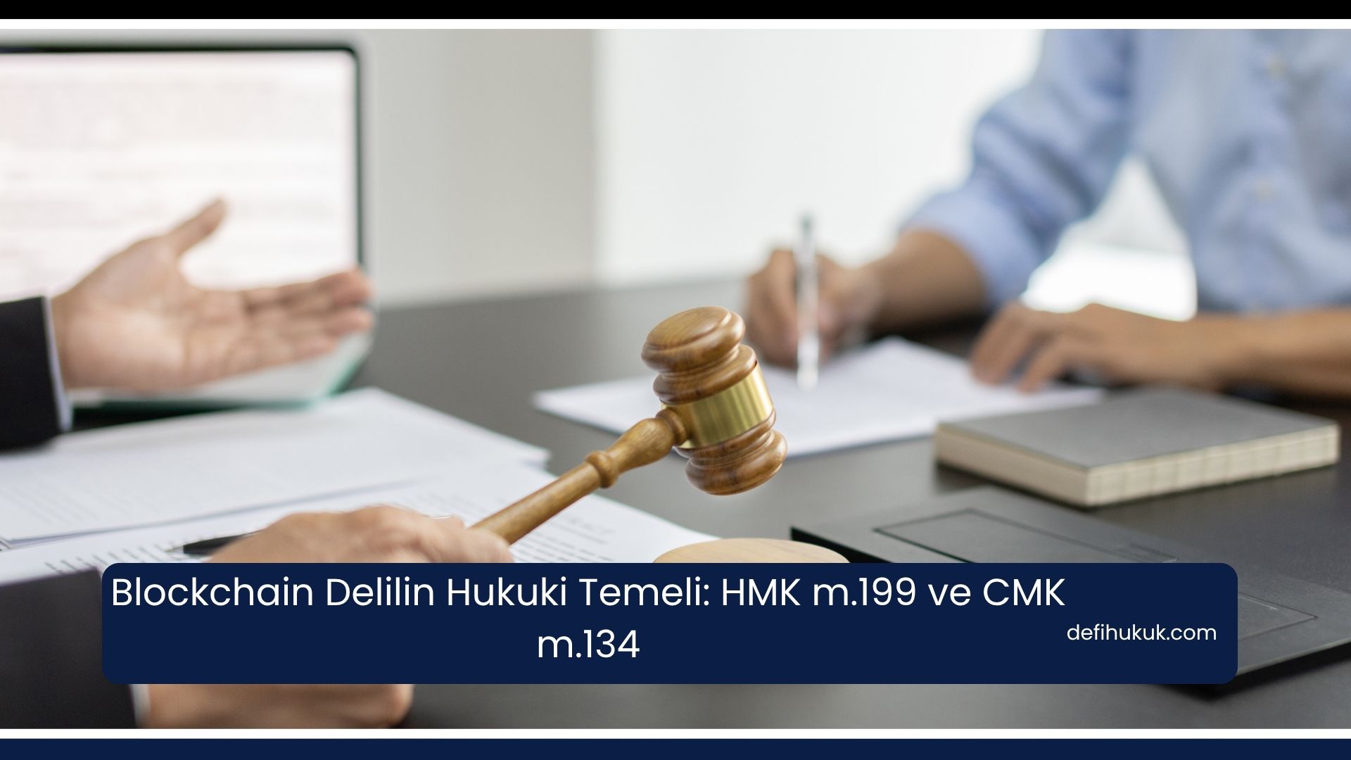 Blockchain Delilin Hukuki Temeli: HMK m.199 ve CMK m.134