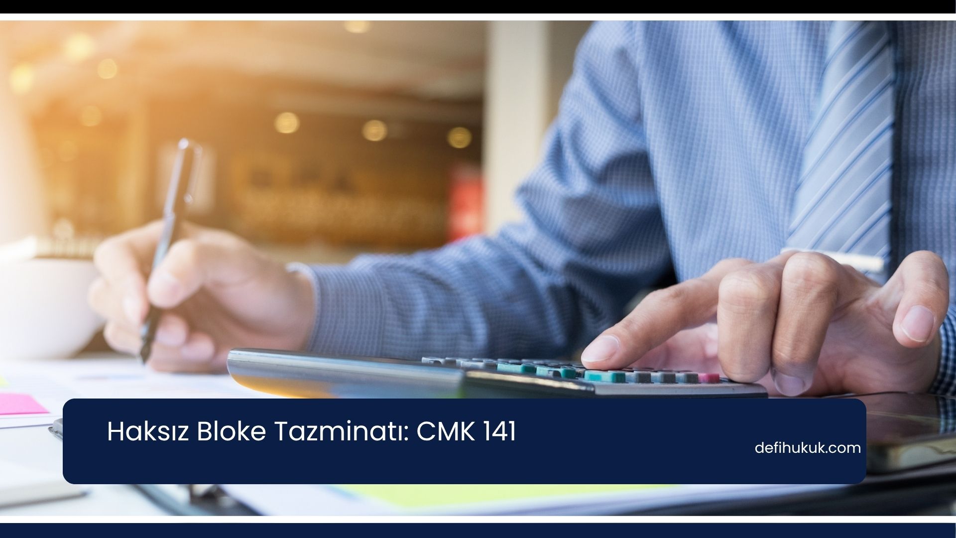Haksız Bloke Tazminatı: CMK 141