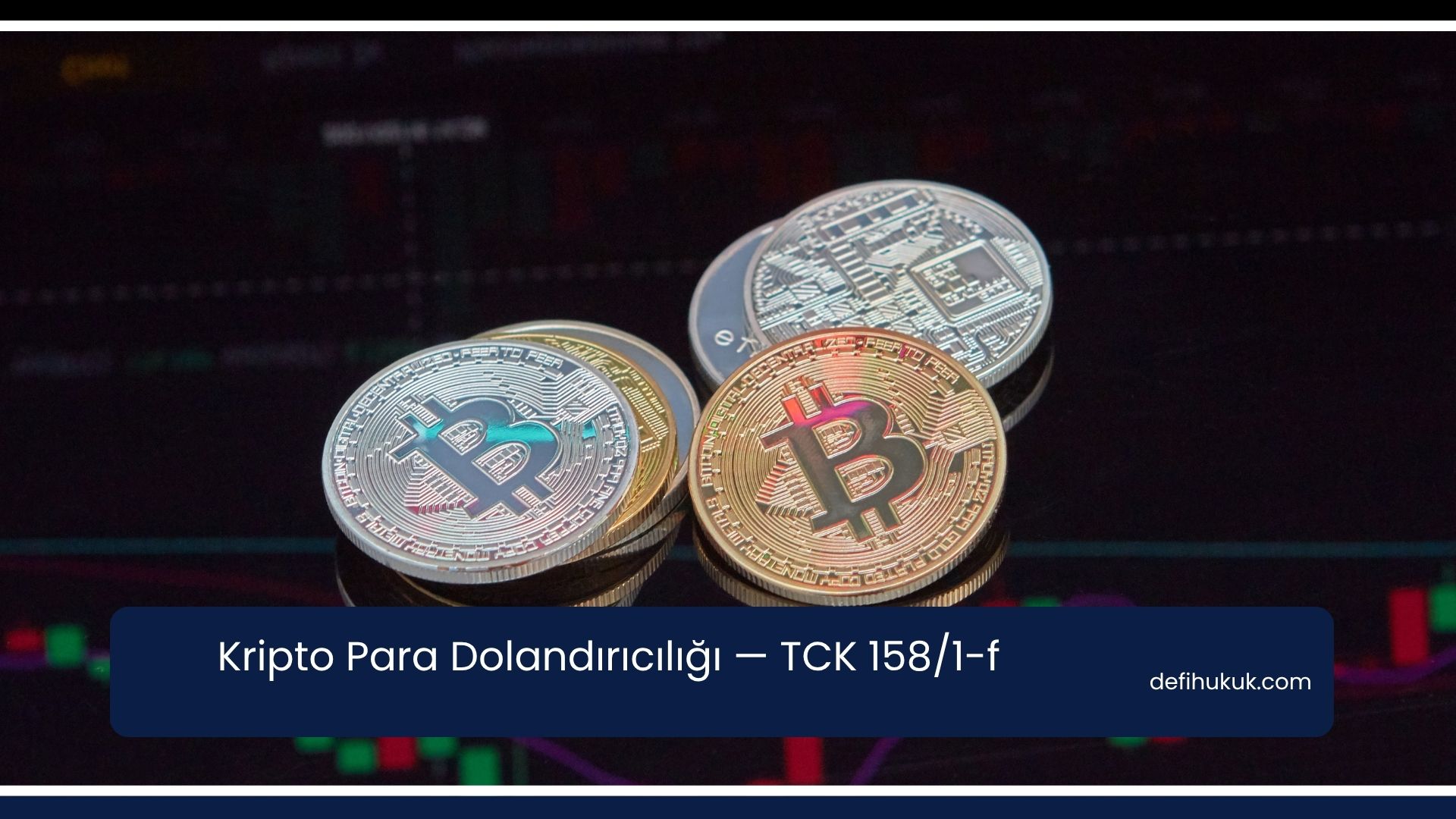 Kripto Para Dolandırıcılığı — TCK 158/1-f