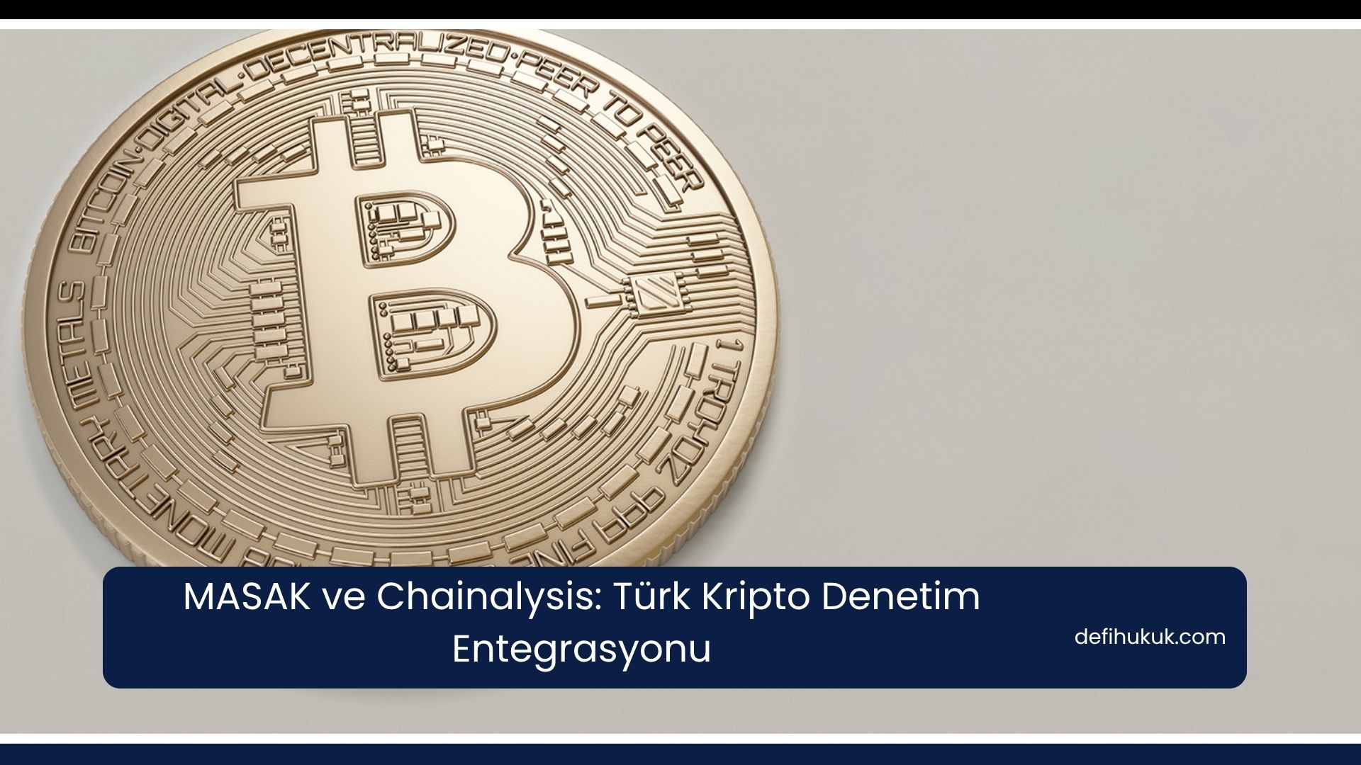 MASAK ve Chainalysis: Türk Kripto Denetim Entegrasyonu