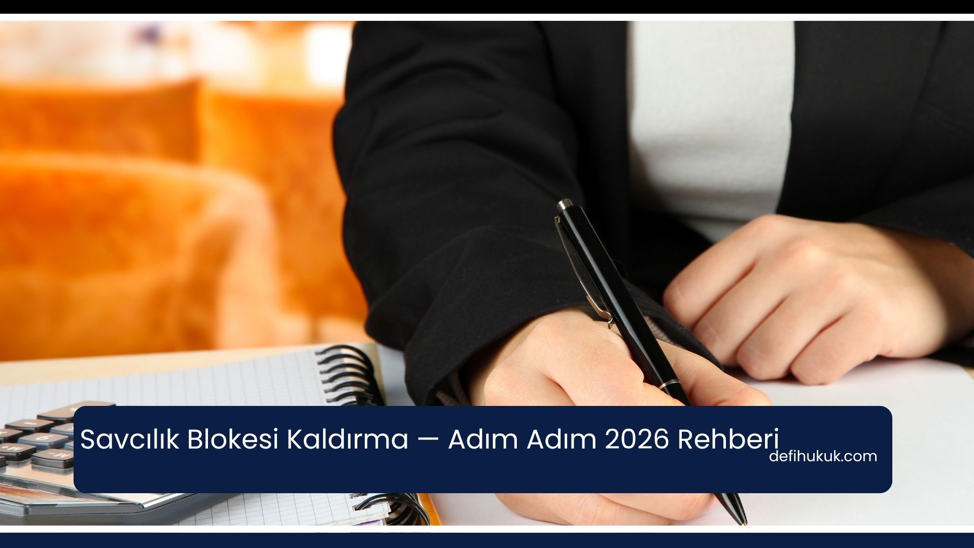 Savcılık Blokesi Kaldırma — Adım Adım 2026 Rehberi