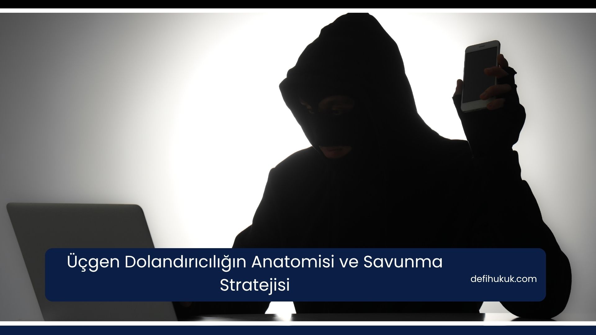 Üçgen Dolandırıcılığın Anatomisi ve Savunma Stratejisi