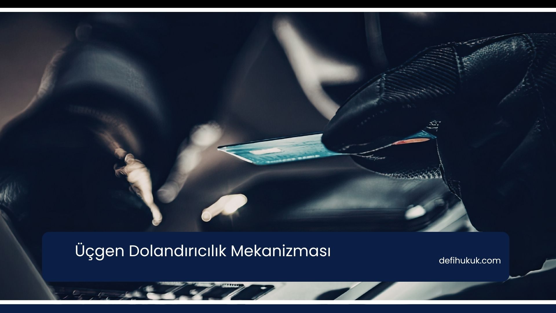 Üçgen Dolandırıcılık Mekanizması