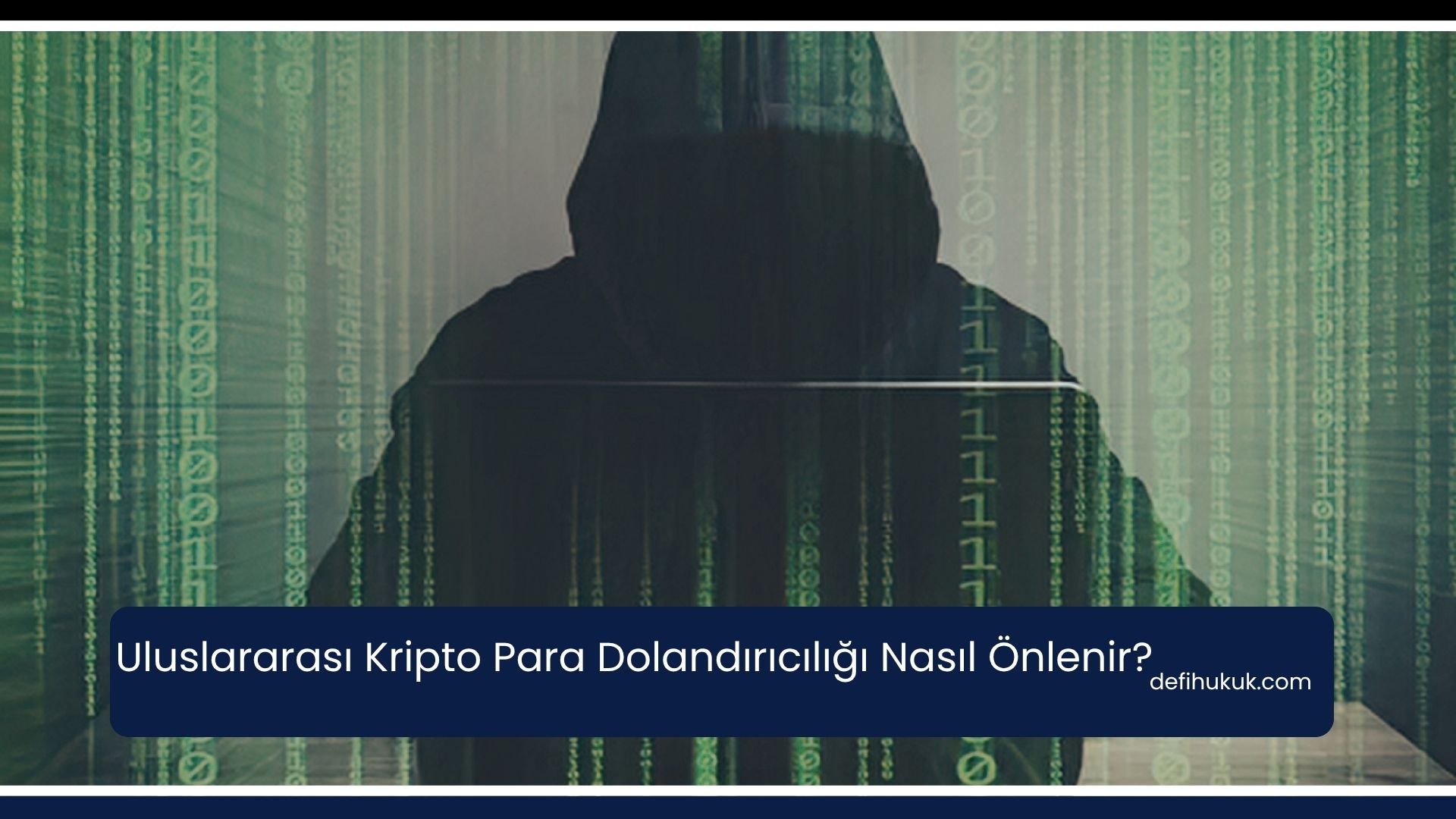 Uluslararası Kripto Para Dolandırıcılığı Nasıl Önlenir?