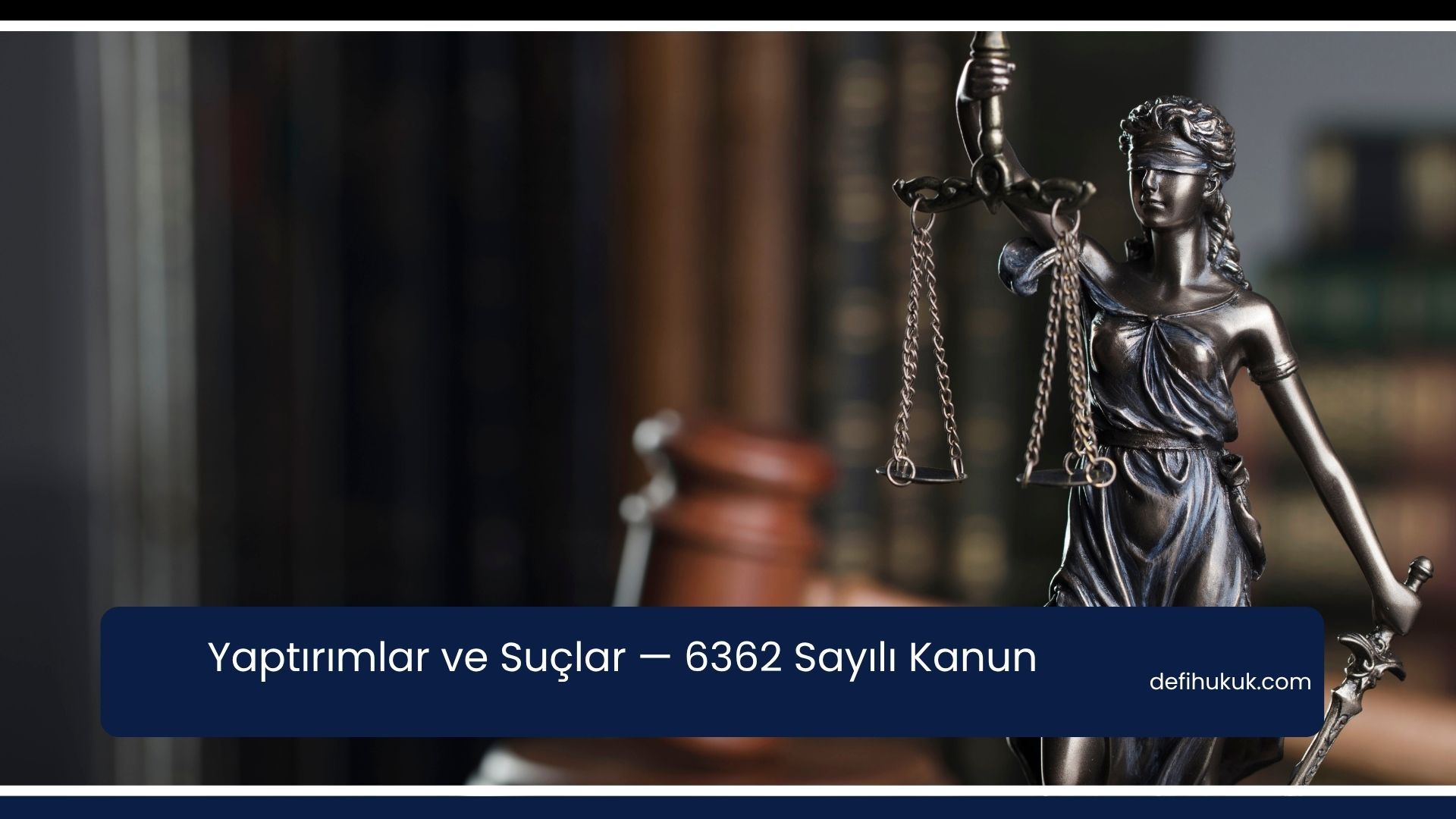 Yaptırımlar ve Suçlar — 6362 Sayılı Kanun
