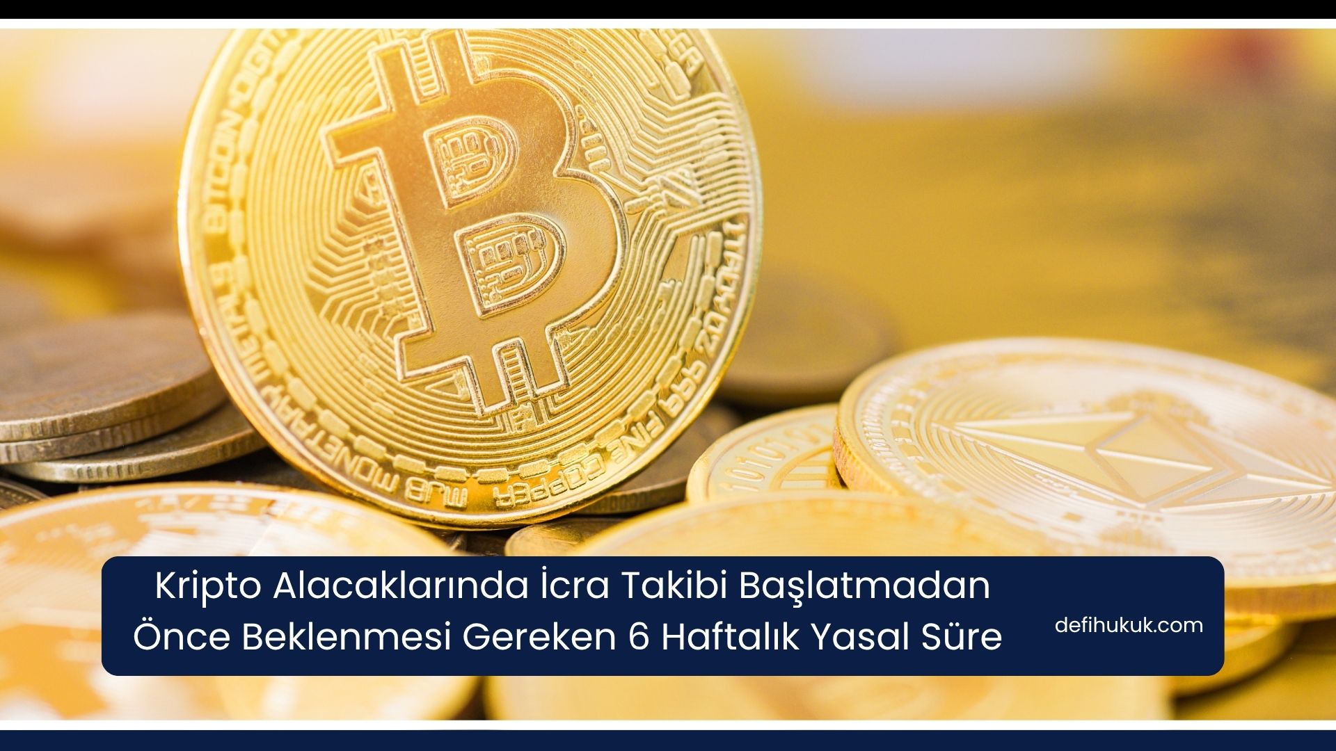 Kripto Alacaklarında İcra Takibi Başlatmadan Önce Beklenmesi Gereken 6 Haftalık Yasal Süre 