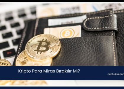 Kripto Para Miras Bırakılır Mı?