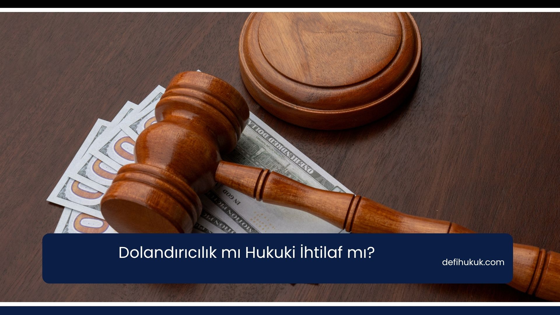 Dolandırıcılık mı Hukuki İhtilaf mı?