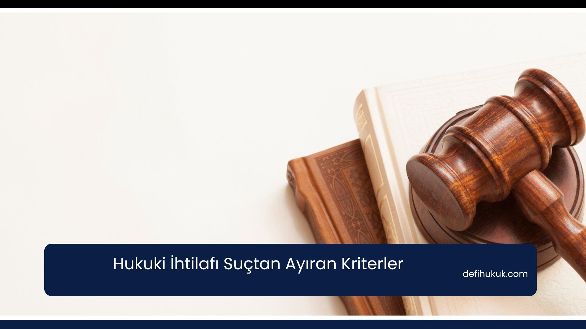 Hukuki İhtilafı Suçtan Ayıran Kriterler