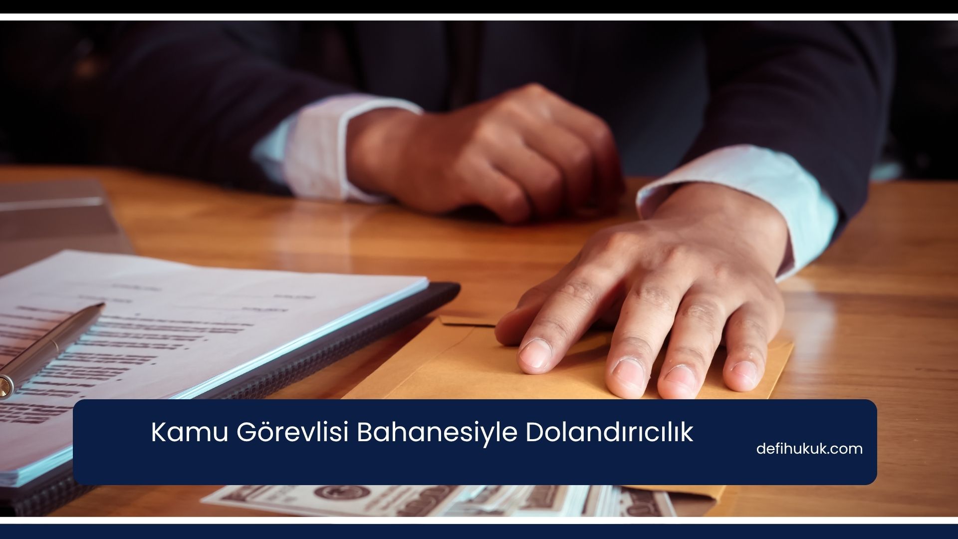Kamu Görevlisi Bahanesiyle Dolandırıcılık
