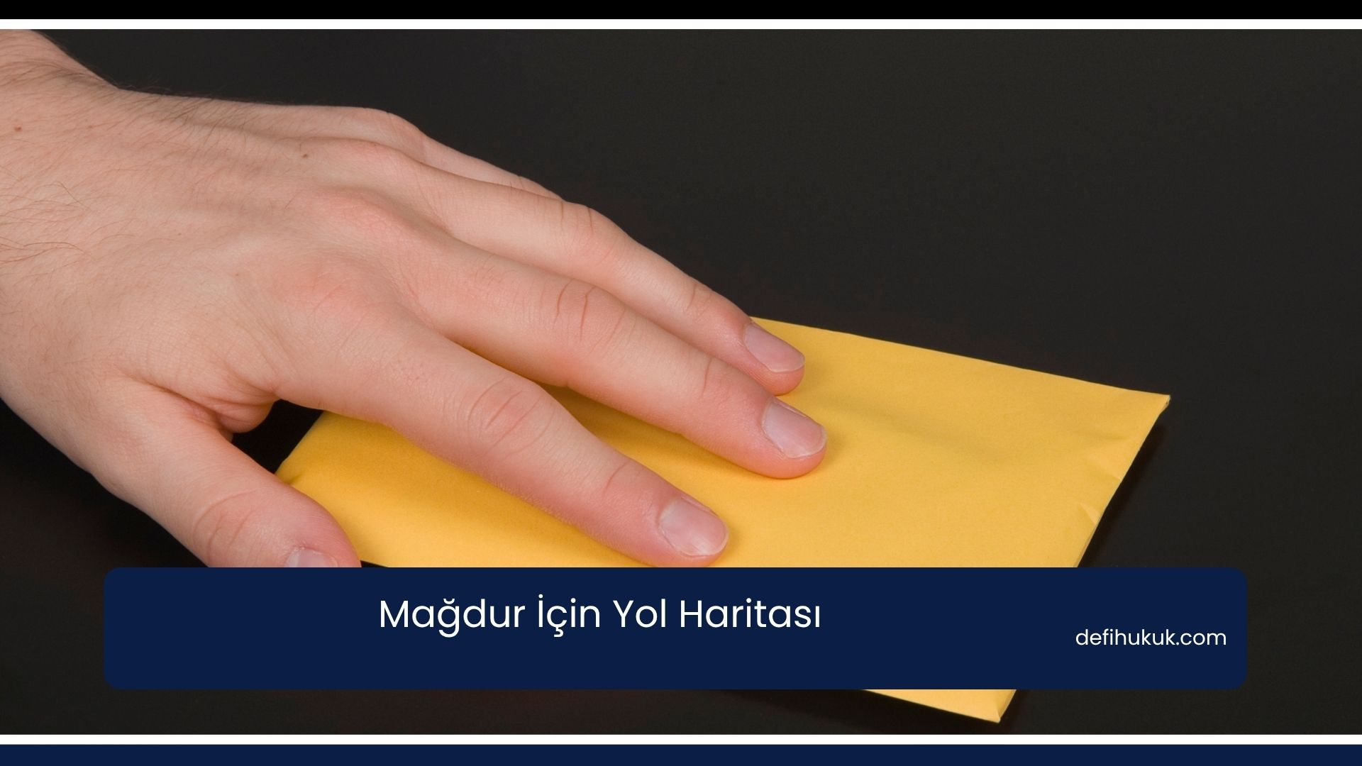 Mağdur İçin Yol Haritası