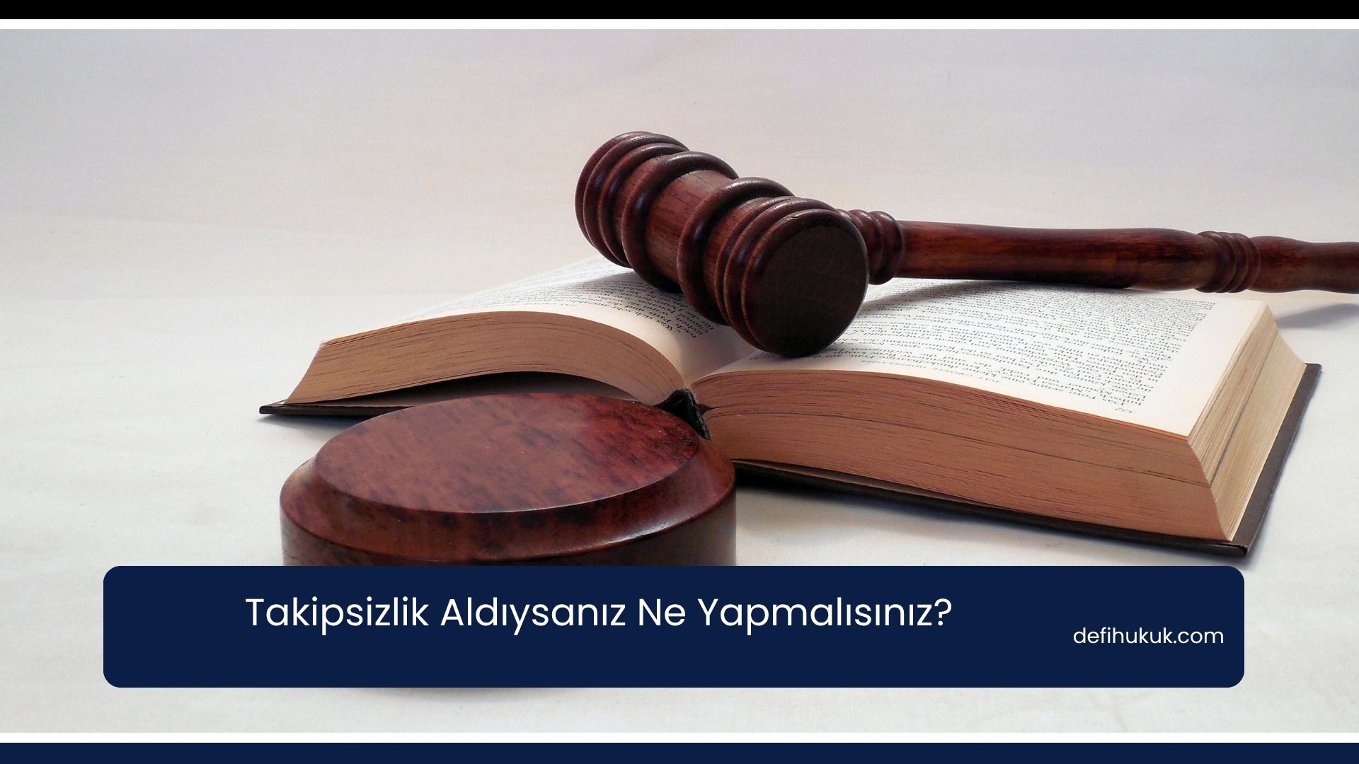 Takipsizlik Aldıysanız Ne Yapmalısınız?