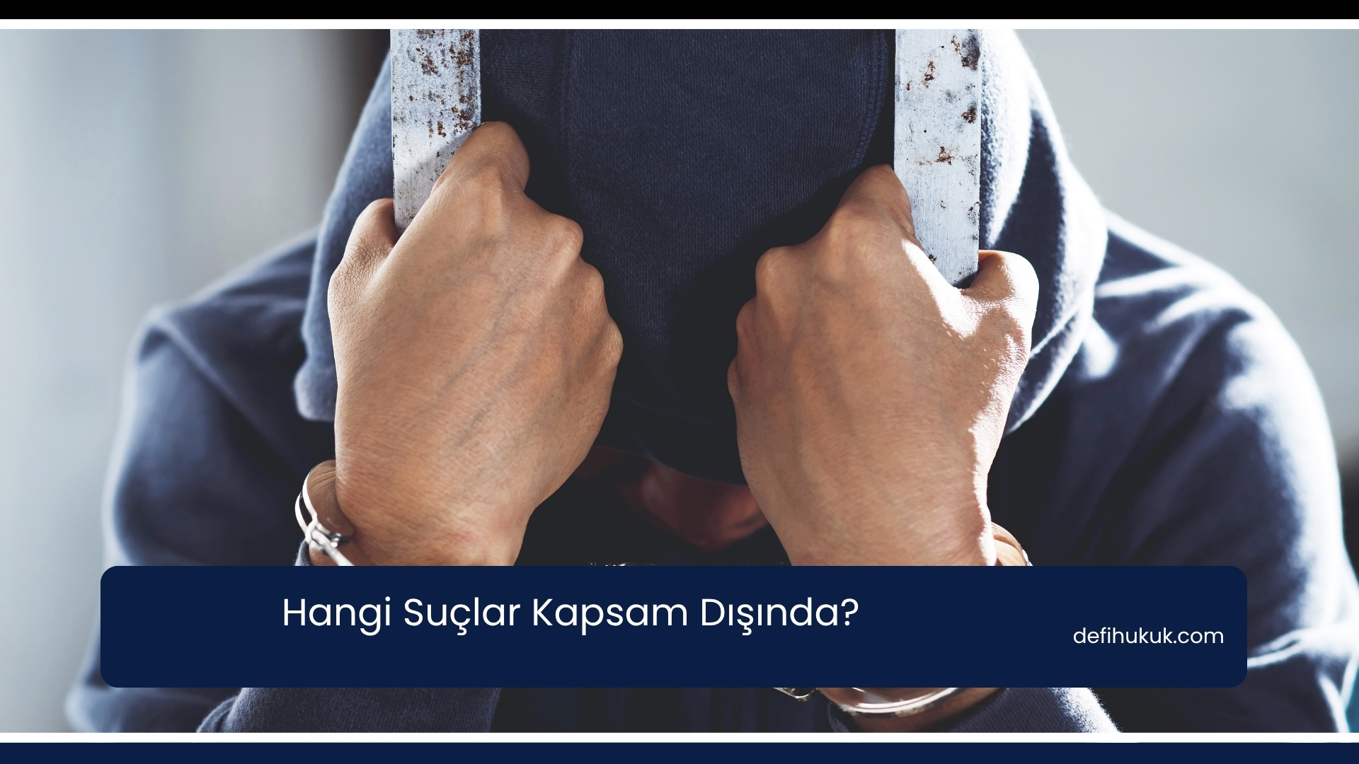 Hangi Suçlar Kapsam Dışında?