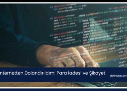İnternetten Dolandırıldım: Para İadesi ve Şikayet