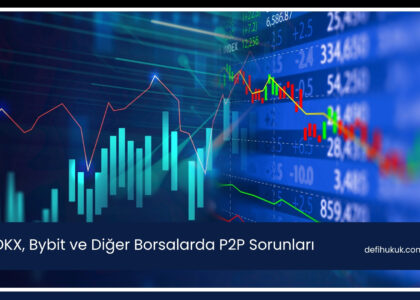 OKX, Bybit ve Diğer Borsalarda P2P Sorunları