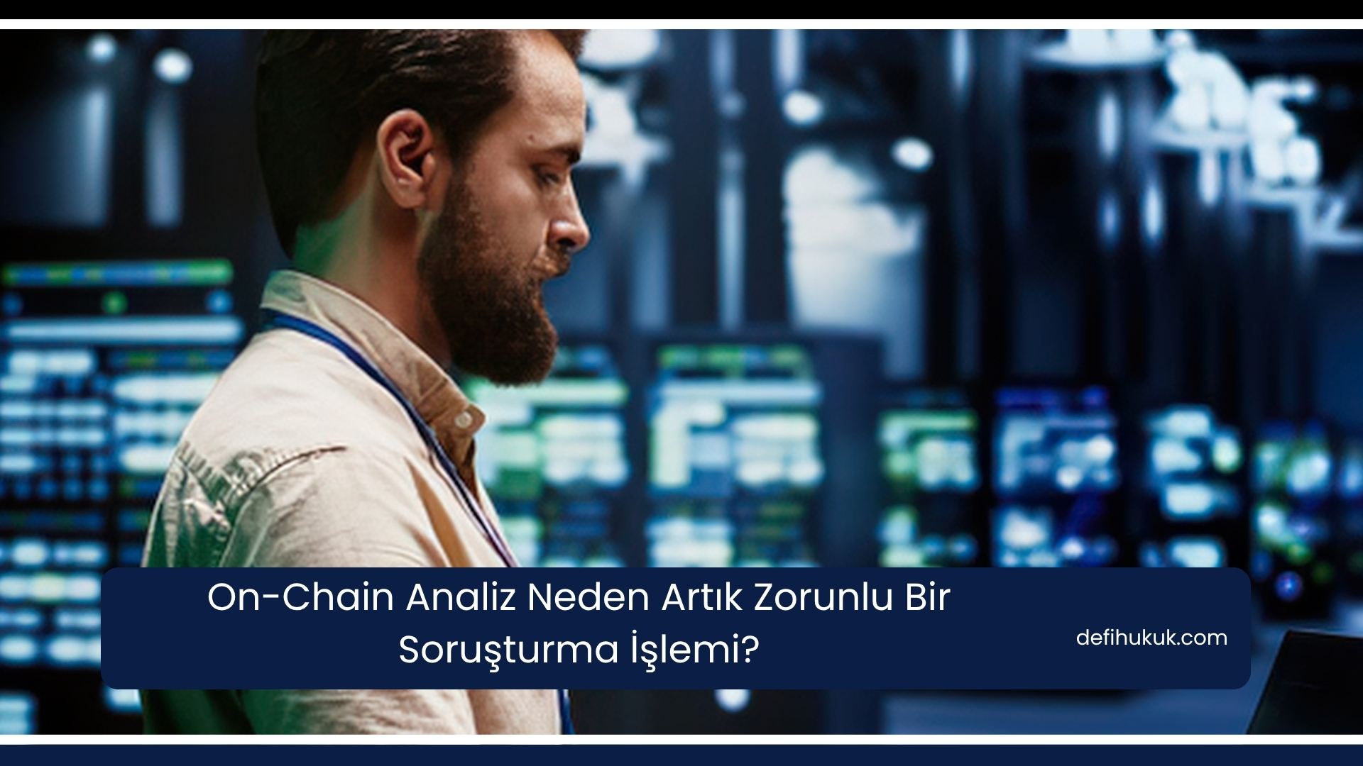 On-Chain Analiz Neden Artık Zorunlu Bir Soruşturma İşlemi?