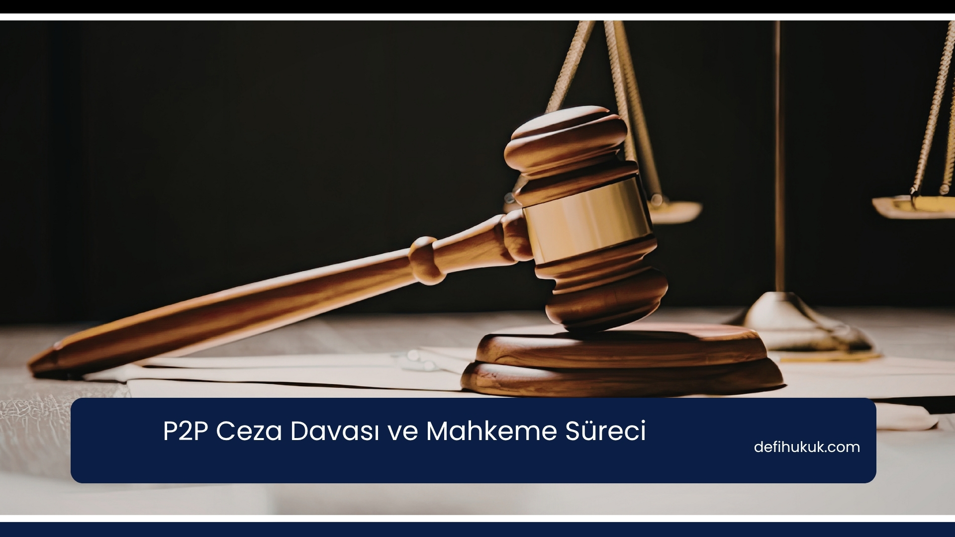 P2P Ceza Davası ve Mahkeme Süreci