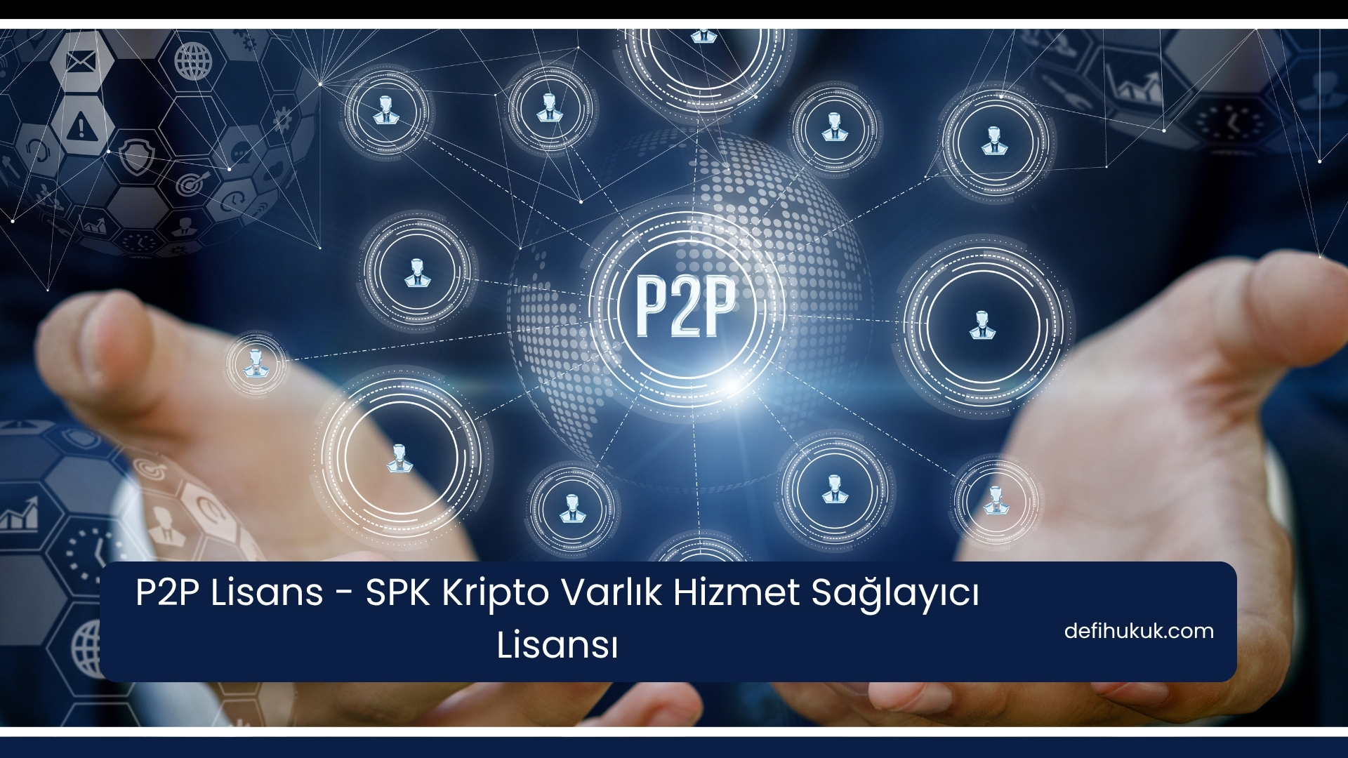 P2P Lisans - SPK Kripto Varlık Hizmet Sağlayıcı Lisansı