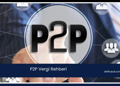 P2P Vergi Rehberi