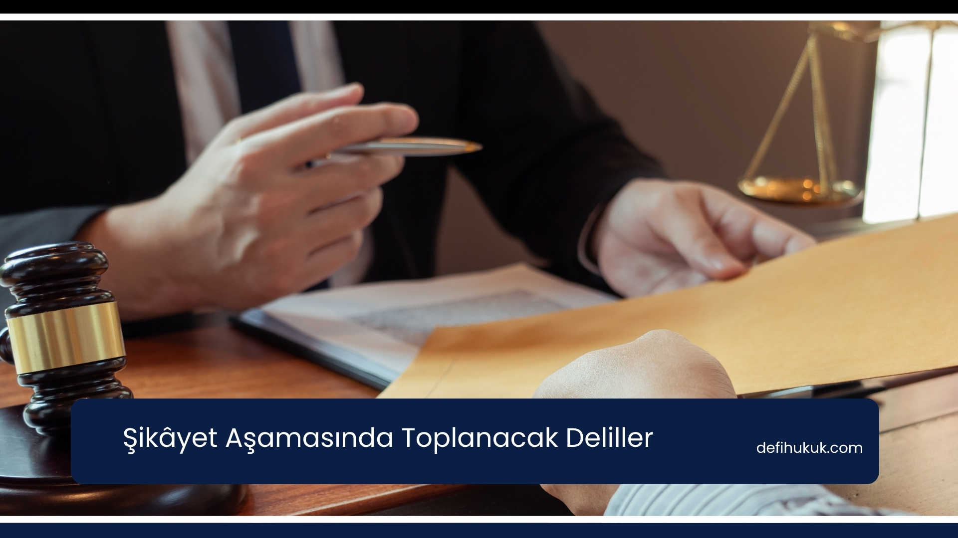 Şikâyet Aşamasında Toplanacak Deliller