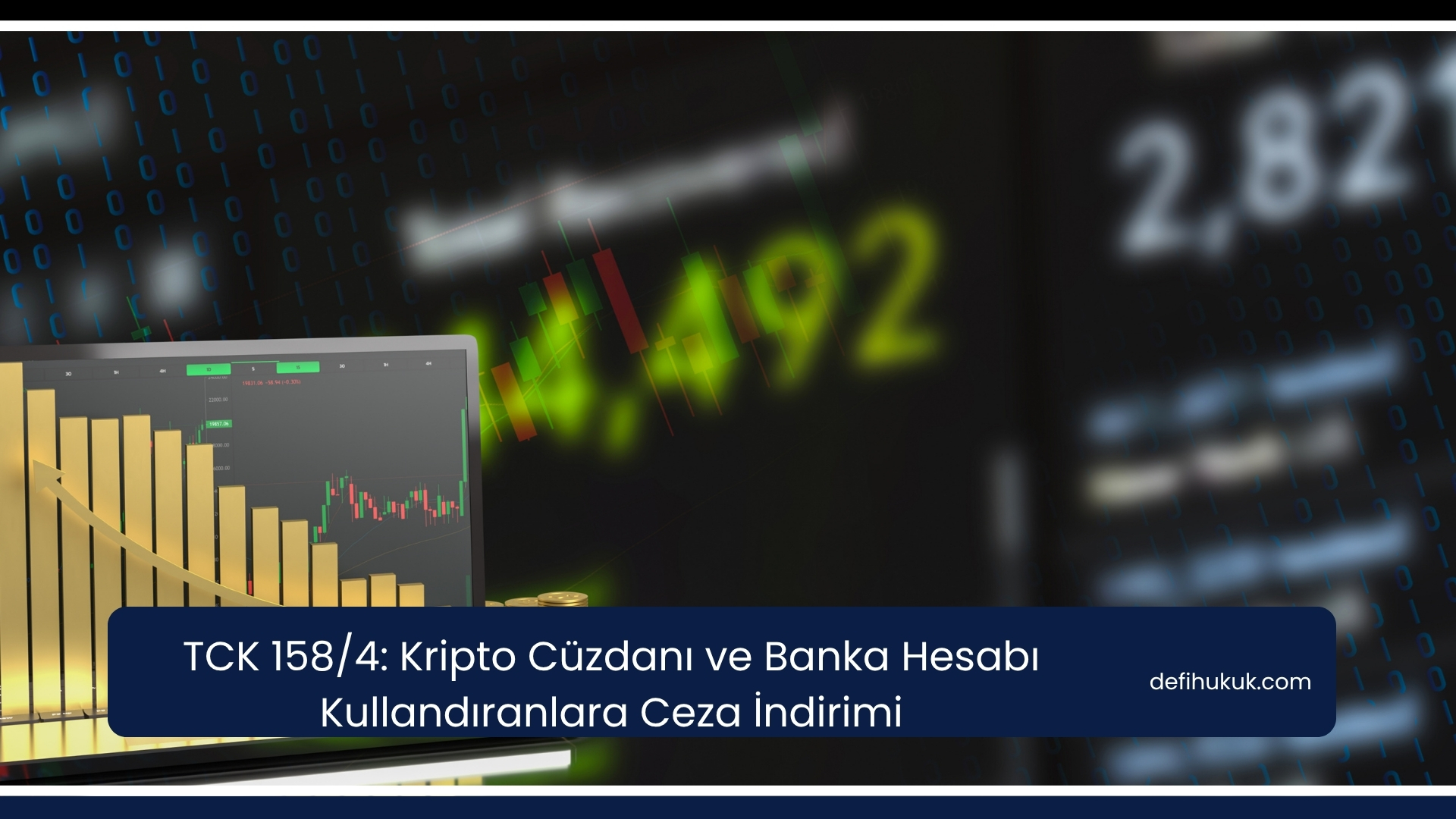 TCK 158/4: Kripto Cüzdanı ve Banka Hesabı Kullandıranlara Ceza İndirimi