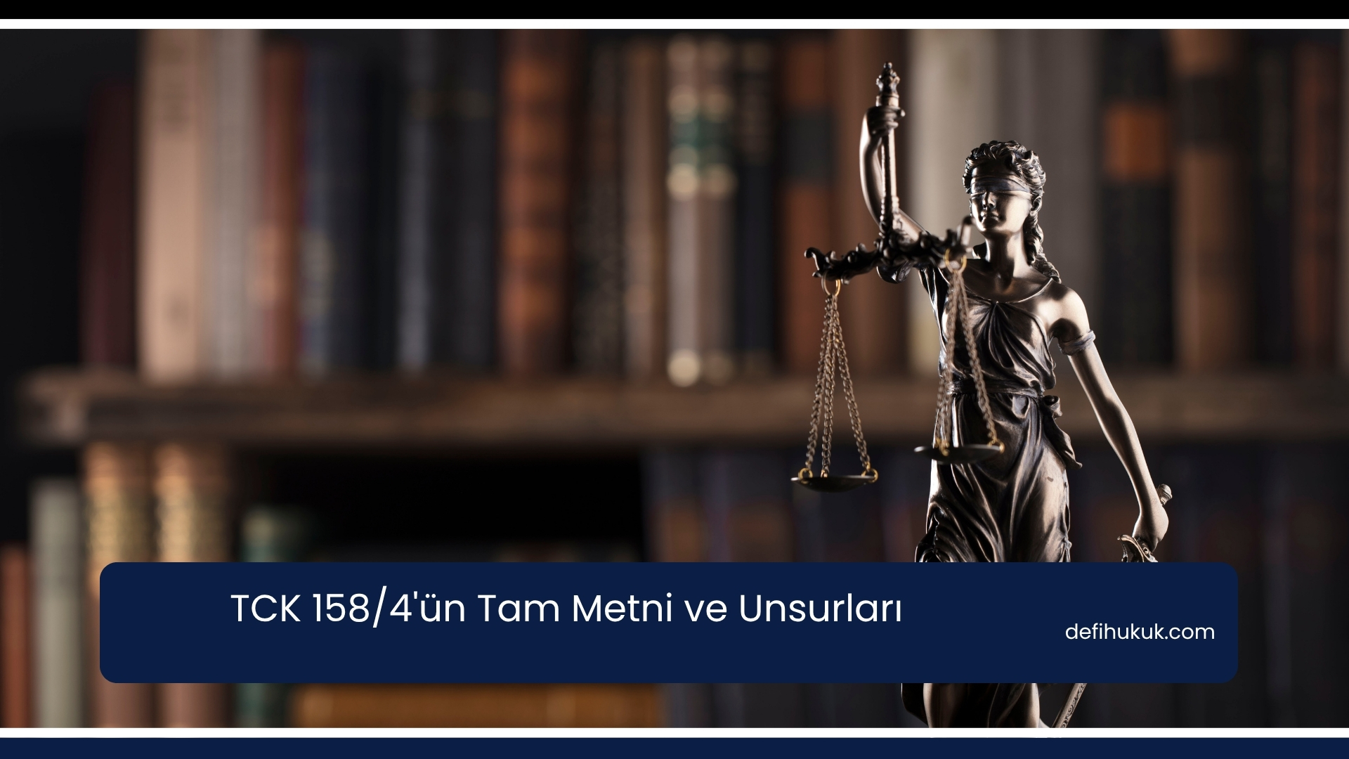 TCK 158/4'ün Tam Metni ve Unsurları
