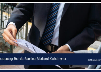 Yasadışı Bahis Banka Blokesi Kaldırma